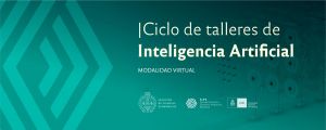 Ciclo de Talleres de Inteligencia Artificial
