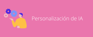 Ayudas para el aula #15: Personalización de IA