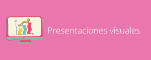 Ayudas para el Aula #2: Presentaciones Visuales