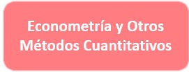 Econometría y Otros Metodos Cuantitativos
