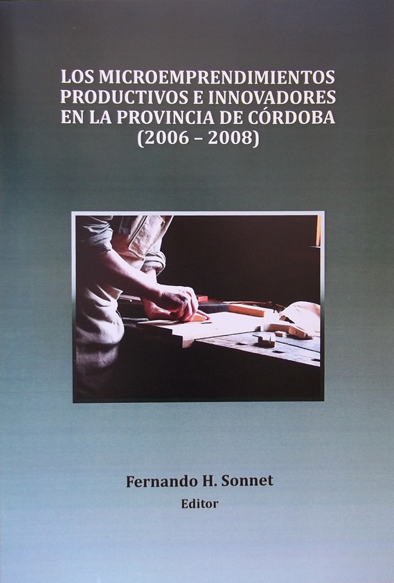 Tapa del libro "Los Microemprendimientos Productivos e Innovadores de la Provincia de Córdoba (2006-2008)" editado por el profesor Fernando H. Sonnet